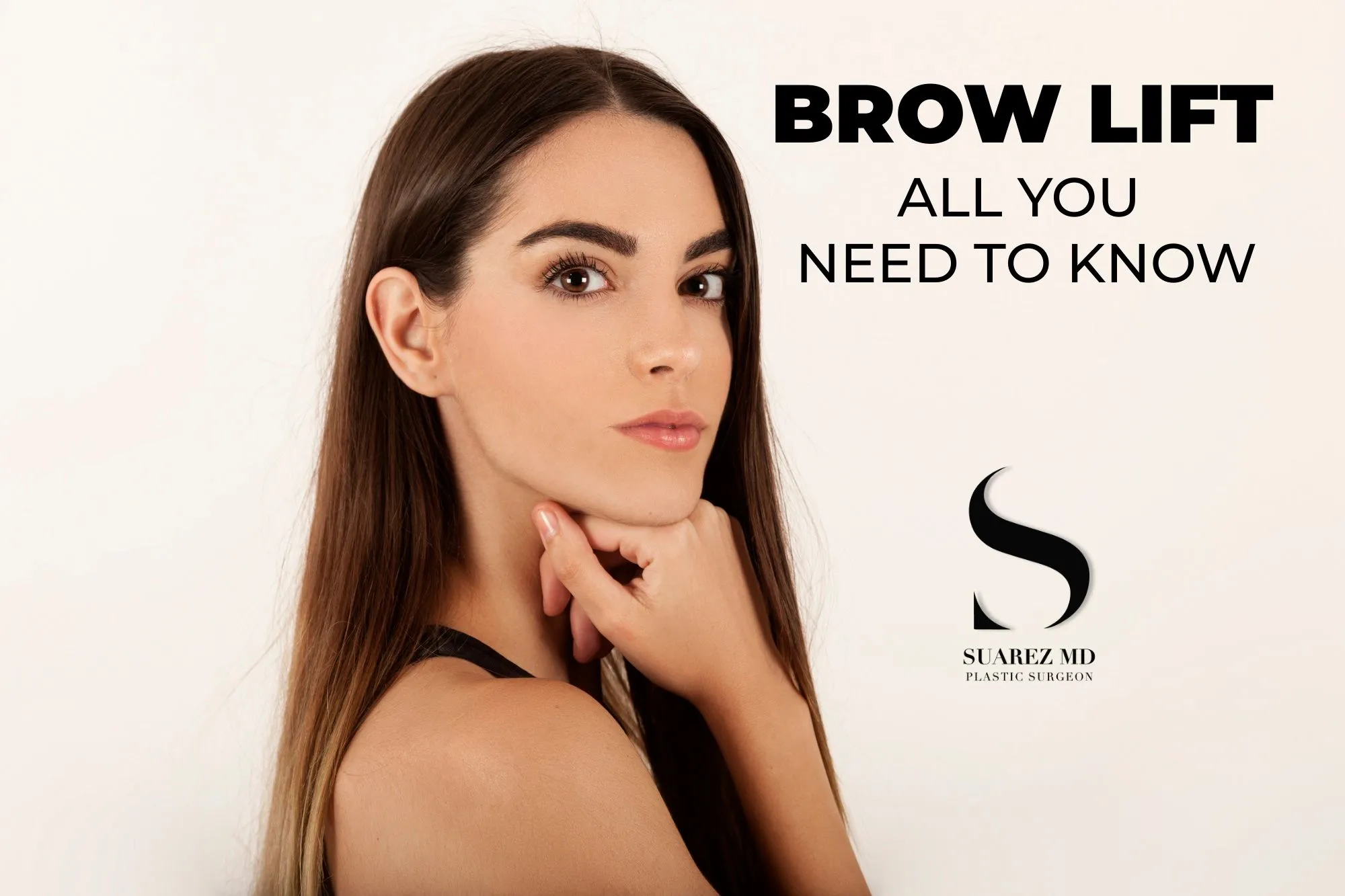 Brow Lift All You Need To Know Dr Luis Suarez Md 