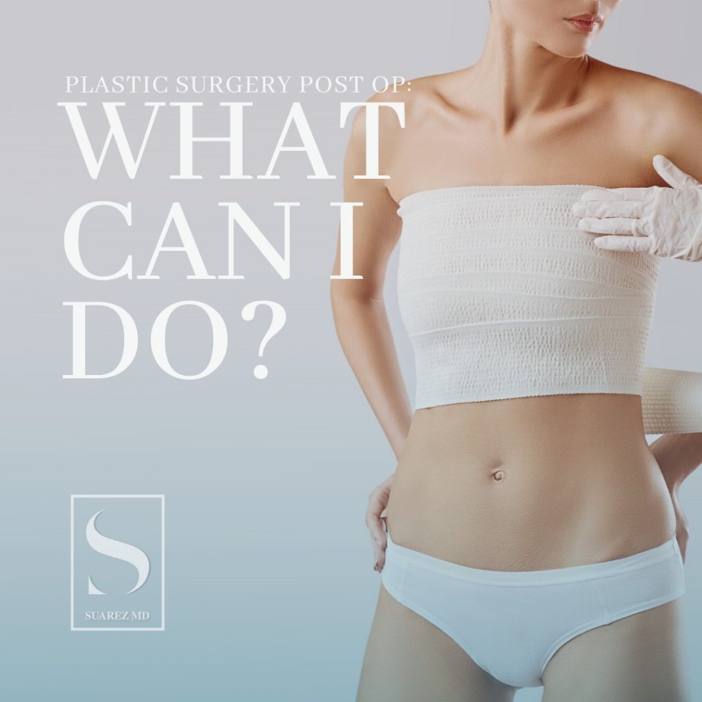 Plastic surgery postop - what can I do